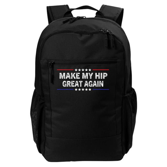 Make My Hip Great Again Funny Surgery Injury Recovery Daily Commute Backpack