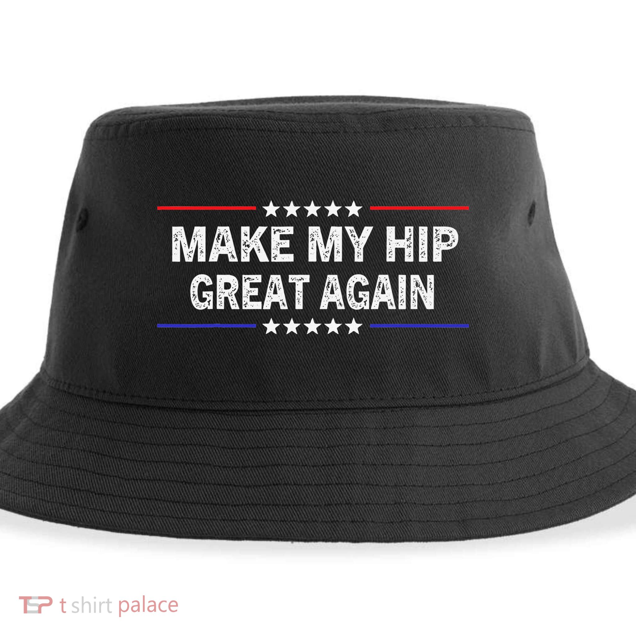 Make My Hip Great Again Funny Surgery Injury Recovery Sustainable Bucket Hat