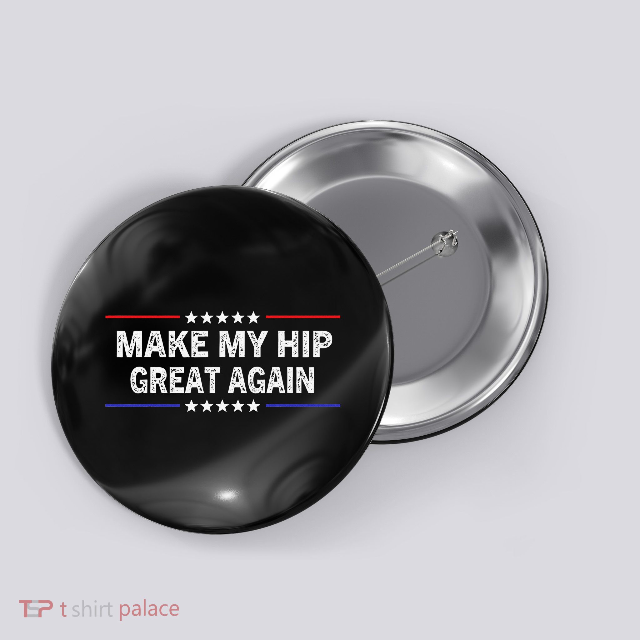 Make My Hip Great Again Funny Surgery Injury Recovery Button