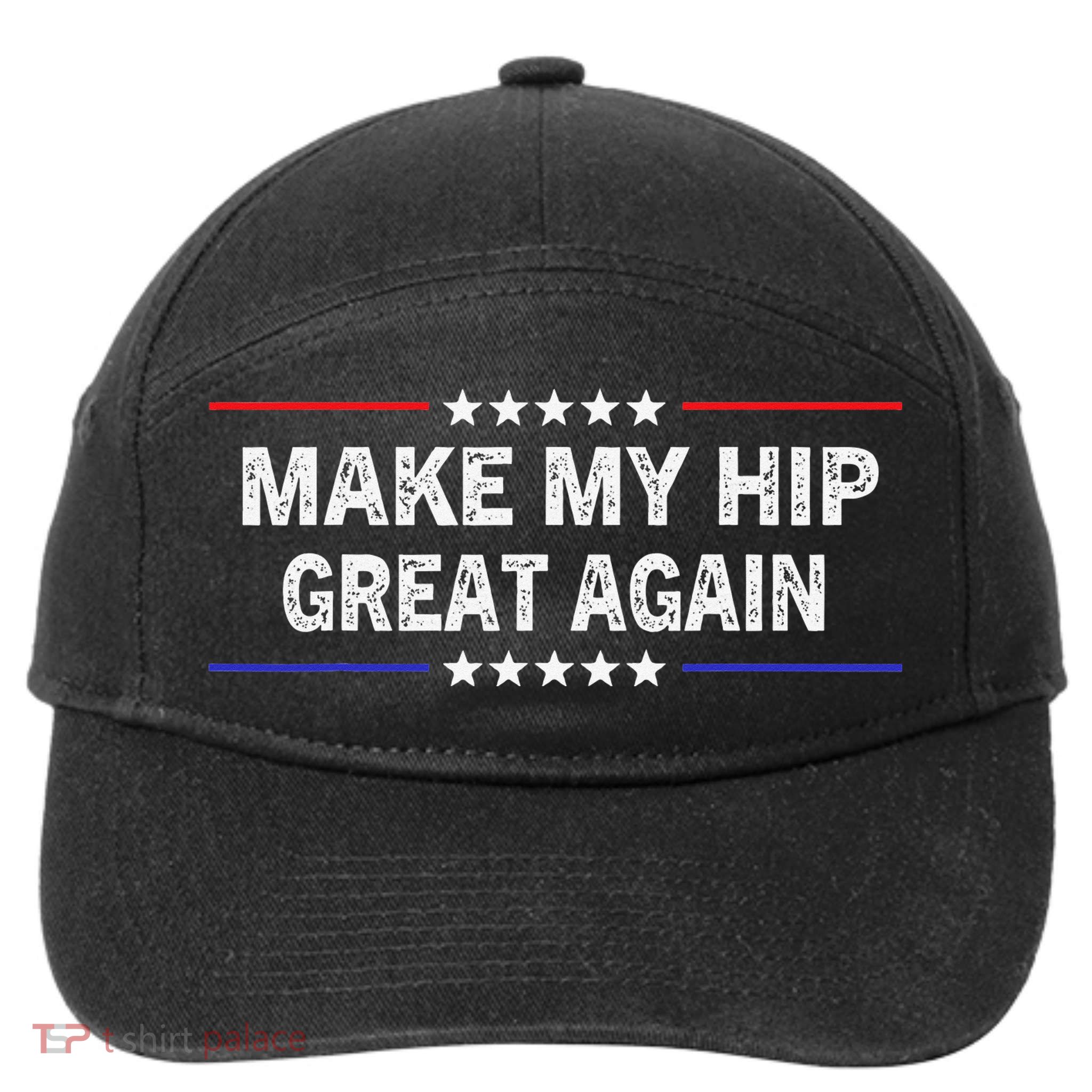 Make My Hip Great Again Funny Surgery Injury Recovery 7-Panel Snapback Hat