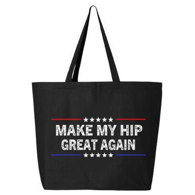 Make My Hip Great Again Funny Surgery Injury Recovery 25L Jumbo Tote