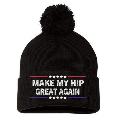 Make My Hip Great Again Funny Surgery Injury Recovery Pom Pom 12in Knit Beanie