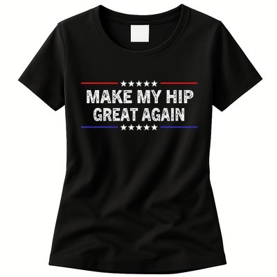 Make My Hip Great Again Funny Surgery Injury Recovery Womens T-Shirt
