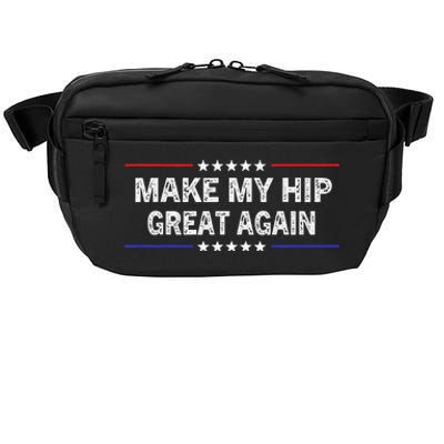 Make My Hip Great Again Funny Surgery Injury Recovery Crossbody Pack