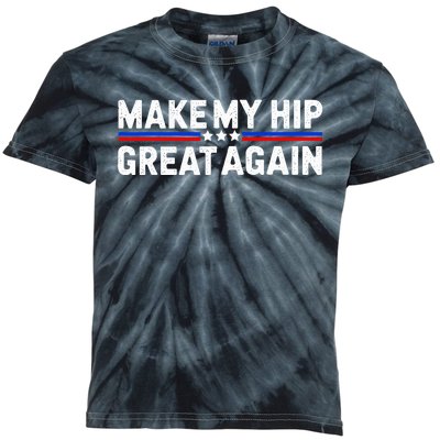 Make My Hip Great Again Funny Broken Hip Surgery Recovery Kids Tie-Dye T-Shirt