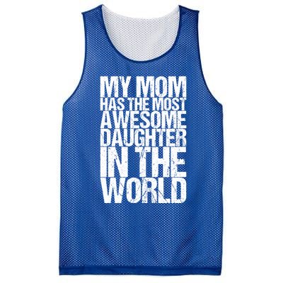 My Mom Has The Most Awesome Daughter In The World Great Gift Mesh Reversible Basketball Jersey Tank