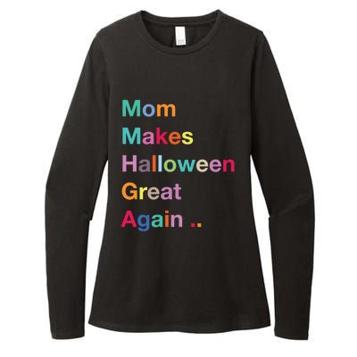 Mom Makes Halloween Great Again Halloween Graphic Cool Fun Gift Womens CVC Long Sleeve Shirt