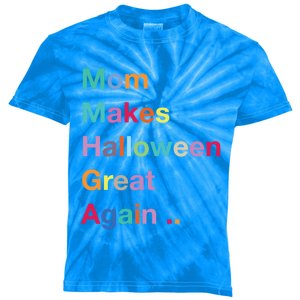 Mom Makes Halloween Great Again Halloween Graphic Cool Fun Gift Kids Tie-Dye T-Shirt