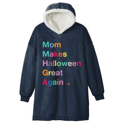 Mom Makes Halloween Great Again Halloween Graphic Cool Fun Gift Hooded Wearable Blanket