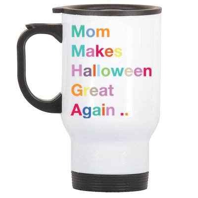 Mom Makes Halloween Great Again Halloween Graphic Cool Fun Gift Stainless Steel Travel Mug