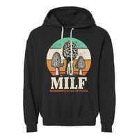 Morel Mushroom Hunting M.I.L.F. Mushrooms Id Like To Forage Garment-Dyed Fleece Hoodie