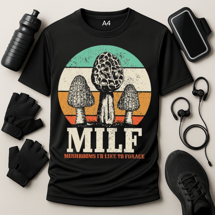 Morel Mushroom Hunting M.I.L.F. Mushrooms Id Like To Forage Performance Shirt