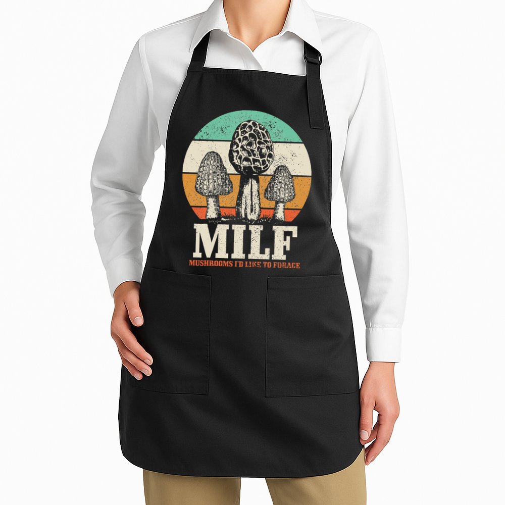 Morel Mushroom Hunting M.I.L.F. Mushrooms Id Like To Forage Apron