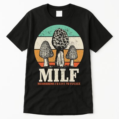Morel Mushroom Hunting M.I.L.F. Mushrooms Id Like To Forage Tall T-Shirt