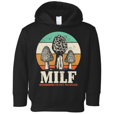Morel Mushroom Hunting M.I.L.F. Mushrooms Id Like To Forage Toddler Hoodie