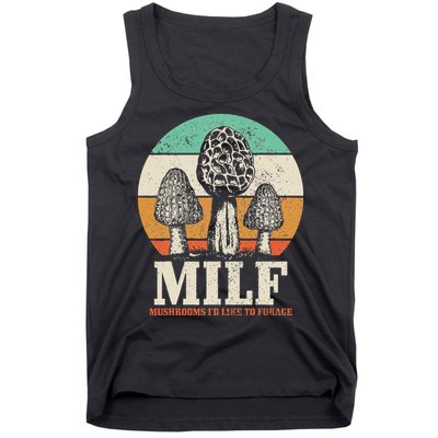 Morel Mushroom Hunting M.I.L.F. Mushrooms Id Like To Forage Tank Top