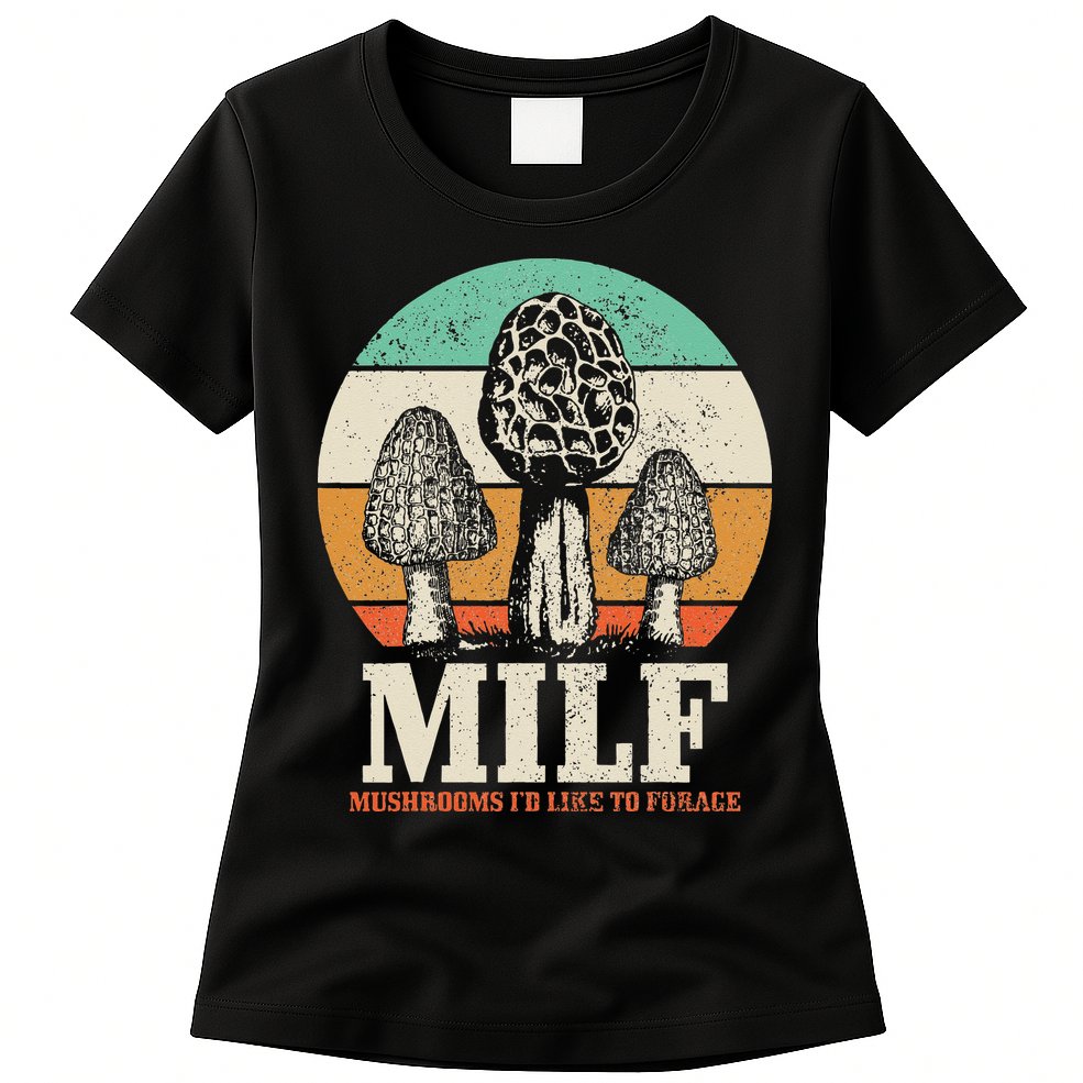 Morel Mushroom Hunting M.I.L.F. Mushrooms Id Like To Forage Womens T-Shirt