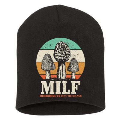 Morel Mushroom Hunting M.I.L.F. Mushrooms Id Like To Forage Short Acrylic Beanie