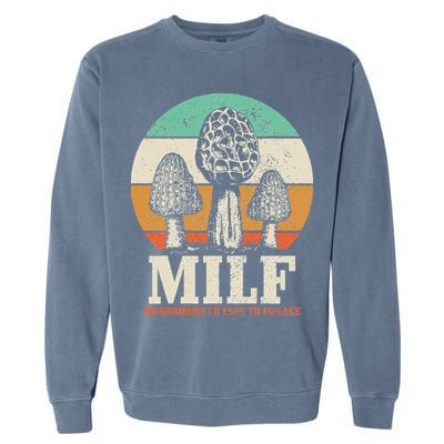 Morel Mushroom Hunting M.I.L.F. Mushrooms Id Like To Forage Garment-Dyed Sweatshirt