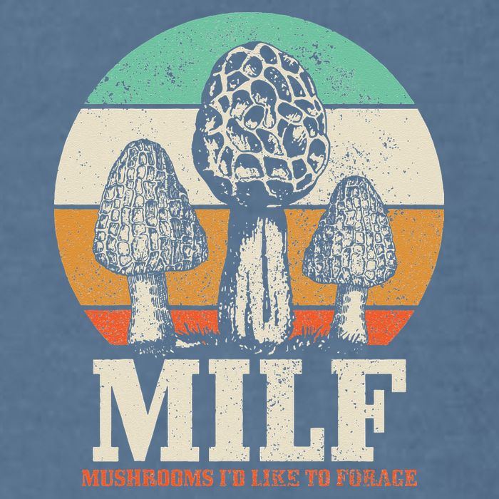 Morel Mushroom Hunting M.I.L.F. Mushrooms Id Like To Forage Garment-Dyed Sweatshirt