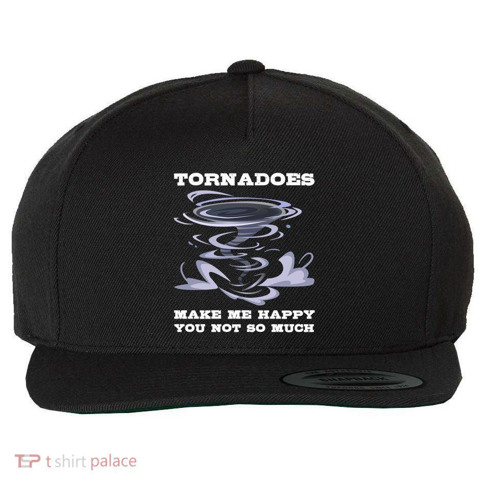 Make Me Happy You Not So Much Storm Chasing Tornadoes Wool Snapback Cap