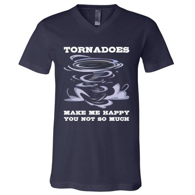 Make Me Happy You Not So Much Storm Chasing Tornadoes V-Neck T-Shirt