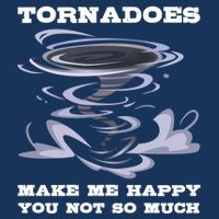 Make Me Happy You Not So Much Storm Chasing Tornadoes 16 in Basic Backpack