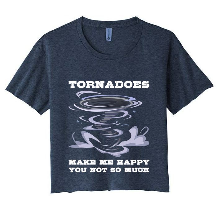 Make Me Happy You Not So Much Storm Chasing Tornadoes Women's Crop Top Tee