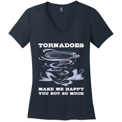 Make Me Happy You Not So Much Storm Chasing Tornadoes Women's V-Neck T-Shirt