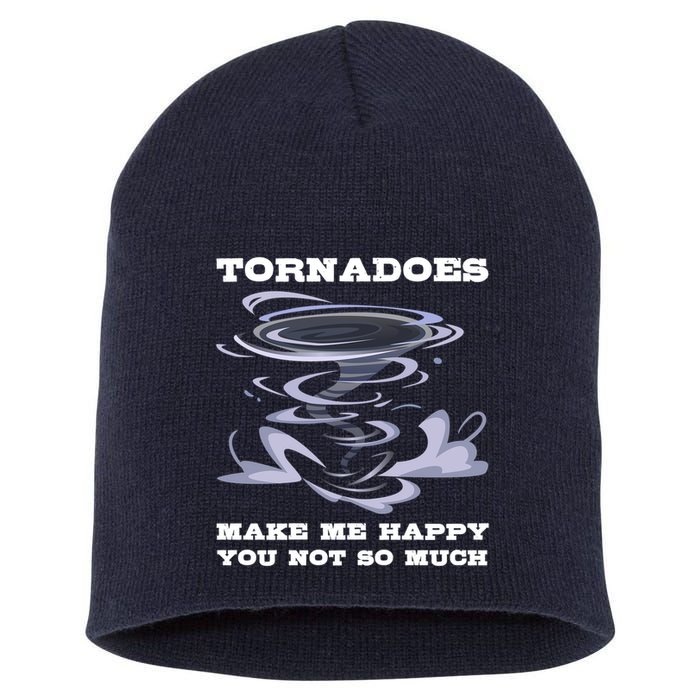 Make Me Happy You Not So Much Storm Chasing Tornadoes Short Acrylic Beanie