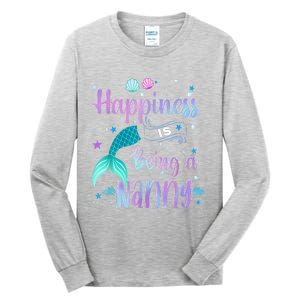 Mermaid Mom Happiness Is Being A Nanny Tall Long Sleeve T-Shirt