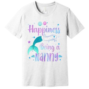 Mermaid Mom Happiness Is Being A Nanny Premium T-Shirt