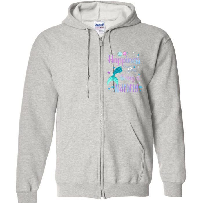 Mermaid Mom Happiness Is Being A Nanny Full Zip Hoodie