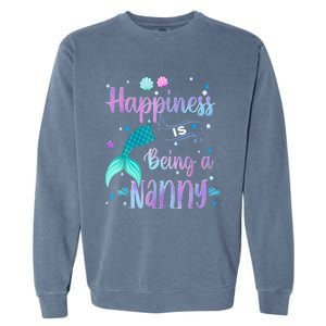 Mermaid Mom Happiness Is Being A Nanny Garment-Dyed Sweatshirt