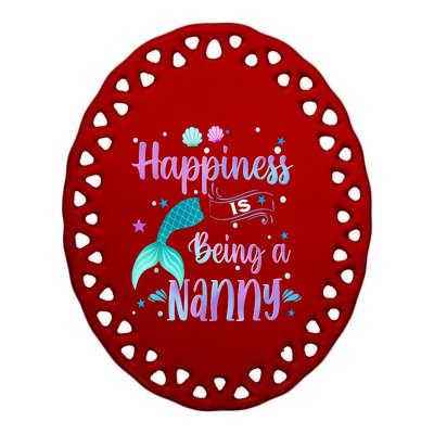 Mermaid Mom Happiness Is Being A Nanny Ceramic Oval Ornament