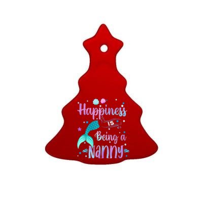 Mermaid Mom Happiness Is Being A Nanny Ceramic Tree Ornament