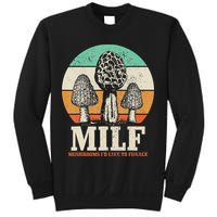 Morel Mushroom Hunting M.I.L.F. Mushrooms I'd Like To Forage Sweatshirt