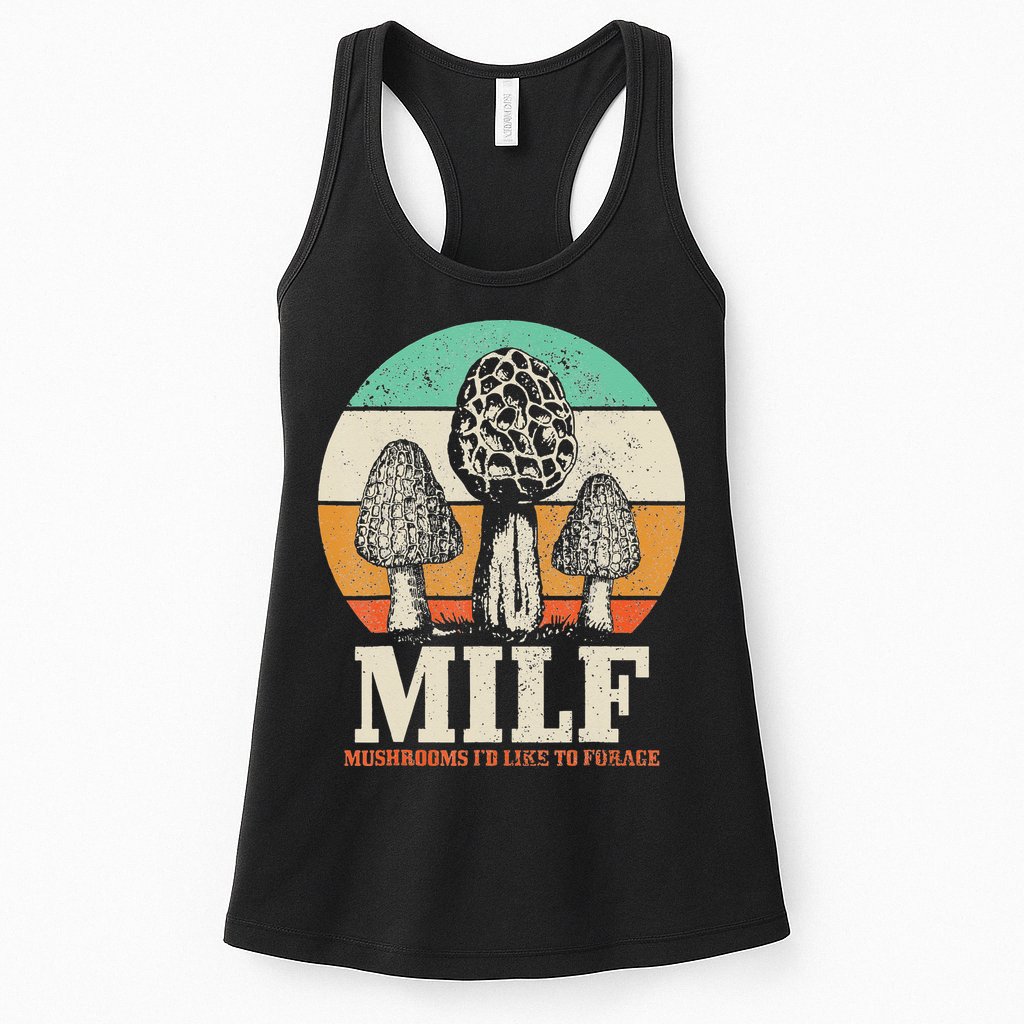 Morel Mushroom Hunting M.I.L.F. Mushrooms I'd Like To Forage Womens Tank Top