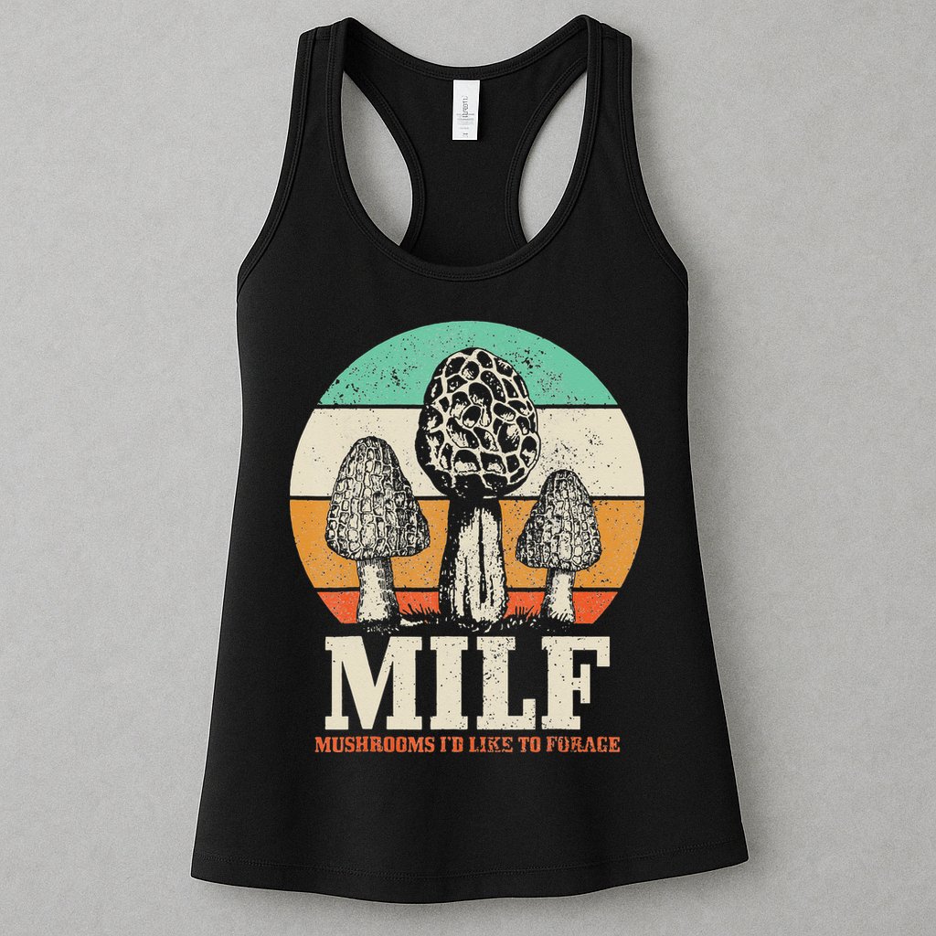 Morel Mushroom Hunting M.I.L.F. Mushrooms I'd Like To Forage Womens Tank Top
