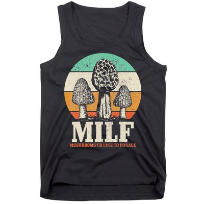 Morel Mushroom Hunting M.I.L.F. Mushrooms I'd Like To Forage Tank Top