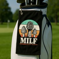Morel Mushroom Hunting M.I.L.F. Mushrooms I'd Like To Forage Golf Towel