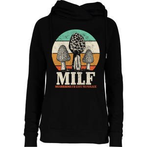 Morel Mushroom Hunting M.I.L.F. Mushrooms I'd Like To Forage Womens Funnel Neck Pullover Hood