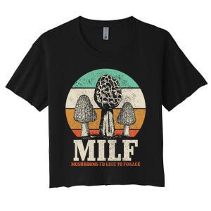 Morel Mushroom Hunting M.I.L.F. Mushrooms I'd Like To Forage Women's Crop Top Tee