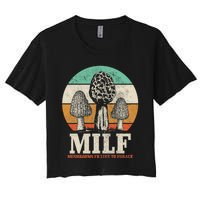 Morel Mushroom Hunting M.I.L.F. Mushrooms I'd Like To Forage Women's Crop Top Tee