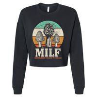 Morel Mushroom Hunting M.I.L.F. Mushrooms I'd Like To Forage Cropped Pullover Crew