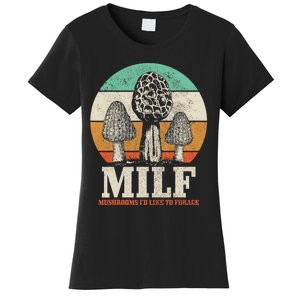 Morel Mushroom Hunting M.I.L.F. Mushrooms I'd Like To Forage Women's T-Shirt