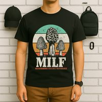 Morel Mushroom Hunting M.I.L.F. Mushrooms ID Like To Forage T-Shirt