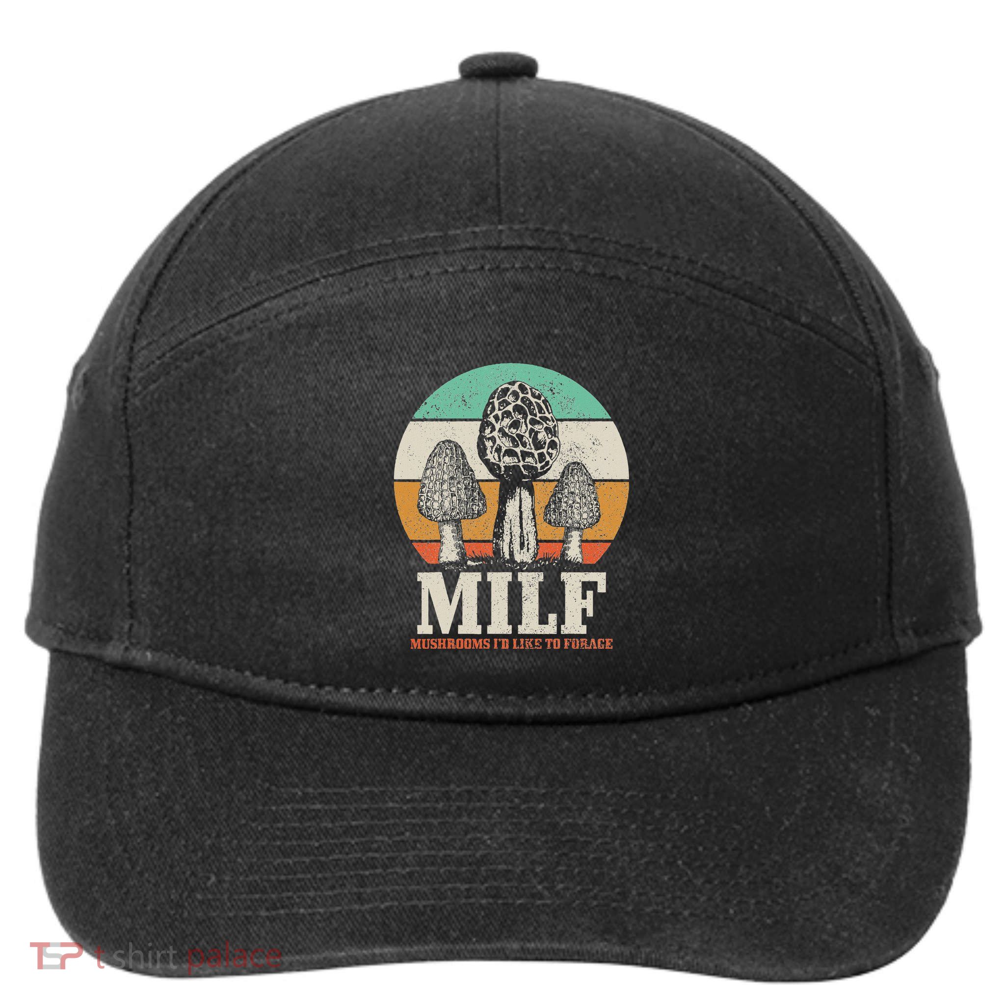 Morel Mushroom Hunting M.I.L.F. Mushrooms ID Like To Forage 7-Panel Snapback Hat