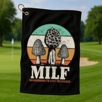 Morel Mushroom Hunting M.I.L.F. Mushrooms ID Like To Forage Golf Towel