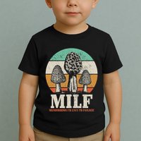 Morel Mushroom Hunting M.I.L.F. Mushrooms ID Like To Forage Toddler T-Shirt